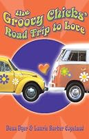The Groovy Chicks Road Trip to Love