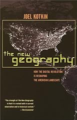 The New Geography: How the Digital Revolution Is Reshaping the American Landscape