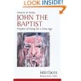 John the Baptist: Prophet of Purity for a New Age (Interfaces series) by Catherine M. Murphy