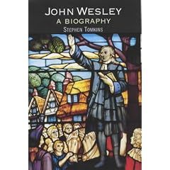 John Wesley: A Biography