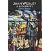 John Wesley: A Biography