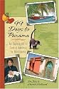 99 Days to Panama: An Exploration of Central America by Motorhome, How A Couple and Their Dog Discovered this New World in Their RV