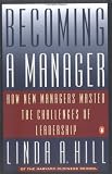 Becoming a Manager: How New Managers Master the Challenges of Leadership