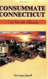 Consummate Connecticut: Day Trips with Panache