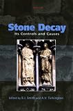 Stone decay : its causes and controls : proceedings of Weathering 2000, an international symposium held in Belfast 26-30 June 2000
