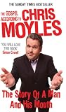 The Gospel According to Chris Moyles: The Story of a Man and His
Mouth
