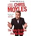 The Gospel According to Chris Moyles: The Story of a Man and His Mouth