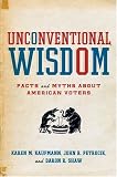 Unconventional Wisdom: Facts and Myths About American Voters