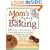 Mom's Big Book of Baking: 200 Simple, Foolproof Recipes for Delicious Family Treats to Get You Through Every Birthday Party, Class Picnic, Potluck, Bake Sale, Holiday, and No-School Day