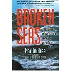Click here to buy Broken Seas: True Tales of Extraordinary Seafaring Adventures by  Marlin Bree.