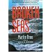 Broken Seas: True Tales of Extraordinary Seafaring Adventures