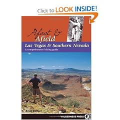 Afoot & Afield Las Vegas And Southern Nevada: A Comprehensive Hiking Guide (Afoot and Afield)