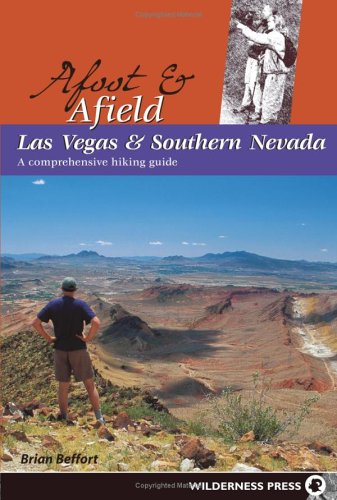 Afoot & Afield Las Vegas And Southern Nevada: A Comprehensive Hiking Guide (Afoot and Afield) under Mountains in The Books Store