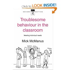 Troublesome Behaviour in the Classroom: Meeting Individual Needs