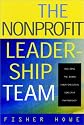 The Nonprofit Leadership Team: Building the Board-Executive Director Partnership (J-B US non-Franchise Leadership)