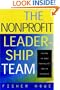 The Nonprofit Leadership Team: Building the Board-Executive Director Partnership (J-B US non-Franchise Leadership)
