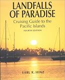 Landfalls of Paradise: Cruising Guide to the Pacific Islands (Latitude 20 Books) Earl R. Hinz