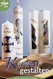Kerzen gestalten: Motive zu kirchlichen Anl&auml;ssen - Annette Kunkel, Natalie Kunkel