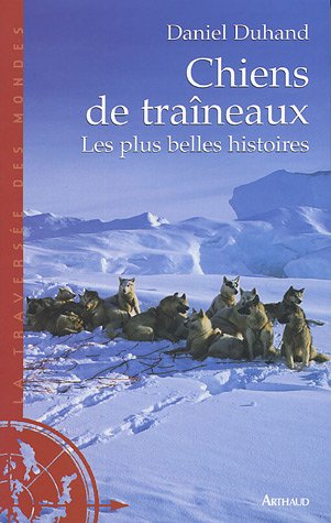 City Travel Guides Discounted  Livres : Chiens de traîneaux : Les plus belles histoires