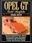Opel GT: Gold Portfolio 1968-1973
