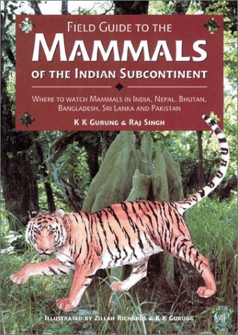 City Travel Guides Discounted  Books : Field Guide to the Mammals of the Indian Subcontinent: Where to Watch Mammals in India, Nepal, Bhutan, Bangladesh, Sri Lanka and Pakistan (Academic Press Natural World)