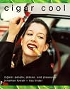 Cigar Cool: Cigars : People, Places, and Pleasure