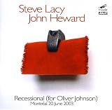 Revue Steve Lacy  / Recessional for Oliver Johnson Live in Montreal 2004