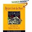 Recipes from the Moon: More Recipes from the Horn of the Moon Cafe
