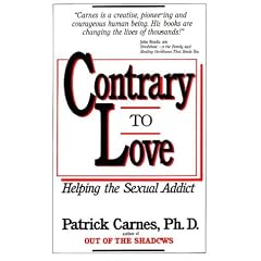 Contrary to Love: Helping the Sexual Addict
