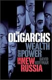 The Oligarchs: Wealth & Power in the New Russia