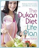 Dukan Diet Life Plan: The Bestselling Dukan Weight-loss Programme Made Easy
