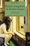 Enorme changement de dernière minute (French Edition)