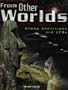 From Other Worlds: Aliens, Abductions, and UFO's