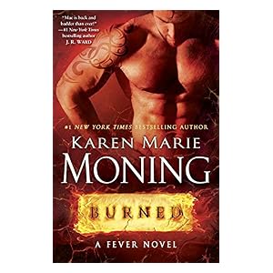 Burned by Karen Marie MOning