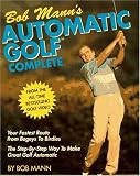 Bob Mann's Automatic Golf Complete