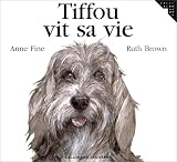 Tiffou vit sa vie