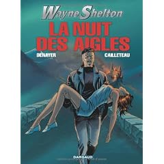 Wayne Shelton, Tome 8 : La nuit des aigles