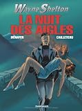 Wayne Shelton, Tome 8 : La nuit des aigles
