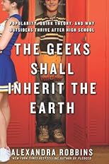 The Geeks Shall Inherit The Earth