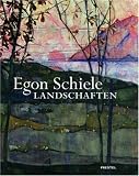 Egon Schiele. Landschaften