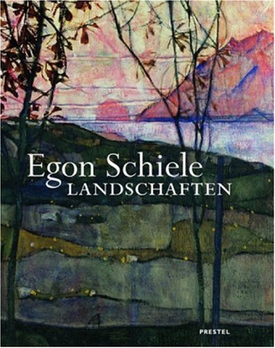 Egon Schiele. Landschaften