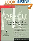 Oracle Certified Professional Financial Applications Consultant Exam Guide (Book/CD-ROM package)