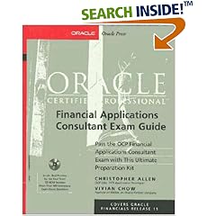 Oracle Certified Professional Financial Applications Consultant Exam Guide (Book/CD-ROM package)