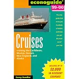 Econoguide '99-'00: Cruises. (Cruising the Caribbean, Mexico, Hawaii, New England, and Alaska)