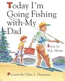 Today I'm Going Fishing with My Dad