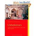 Usbekistan: Seidenstra�enabschnitte rund 2.500 Jahre danach