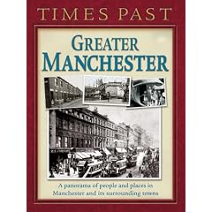 Times Past Greater Manchester (Times Past Regional)