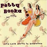 Lets Talk Dirty in Hawaiian: Best of Petty Booka