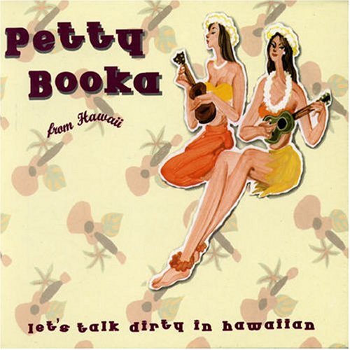 petty booka - let's talk dirty in hawaiian (2007)