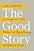 The Good Story: Exchanges on Truth, Fiction and Psychotherapy